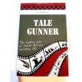 Tale Gunner, The Lighter Side of South African Military Life by A. J. Brooks