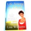 Life Among The Dead by Lisa Williams