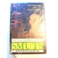 Jan Christian Smuts, The Conscience of a South African by Kenneth Ingham
