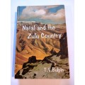 Natal and the Zulu Country by T.V. Bulpin