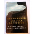 The Dead Sea Scrolls Deception by Michael Baigent and Richard Leigh