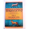 Babylon, Mesopotamia and the Birth of Civilization by Paul Kriwaczek