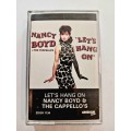 Nancy Boyd and the Cappello`s, `Let`s Hang On`, Cassette
