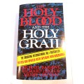 The Holy Blood and the Holy Grail by Michael Baigent, Richard Leigh & Henry Lincoln