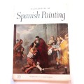 Masterpieces of Spanish Painting, An Express Art Book, 16 Beautiful Full Colour Prints, 1958
