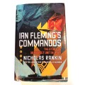 Ian Fleming`s Commandos, The Story of 30 Assault Unit in WWII by Nicholas Rankin