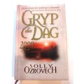 Gryp die Dag, 2000 Millennium Uitgawe by Solly Ozrovechly
