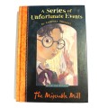 A Series of Unfortunate Events, Book the Fourth, The Miserable Mill by Lemony Snicket