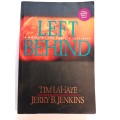 Left Behind, A Novel of the Earth`s Last Days by Tim Lahaye and Jerry B. Jenkins