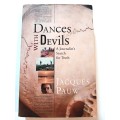 Dances with Devils, A Journalist`s Search for Truth by Jacques Pauw