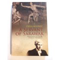 A Servant of Sarawak by Peter Mooney
