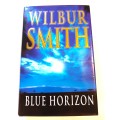 Blue Horizon by Wilbur Smith, First Edition 2003