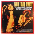 Not Fade Away, 15 Classics that Fired Up The Rolling Stones, Various CD