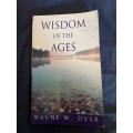 Wisdom of the Ages - Wayne W. Dyer