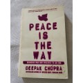 Peace is the Way - Deepak Chopra
