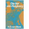 BLERK, H.S. van - Die Tier van Ruigberg - (Pragtige Getekende Sagteband)