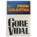 VIDAL, Gore - Live From Golgotha - (Hardcover in Wrapper)