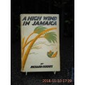 HUGHES, Richard - A High Wind in Jamaica  *** RECOMMENDED READING ***  (Hardcover in Wrapper)