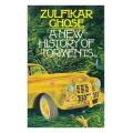 GHOSE, Zukfikar - A New History of Torments - (Hardcover in Wrapper)