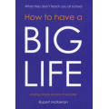 McKERRON, Rupert - How to Have a Big Life : Sharing Simple Secrets of Success - (Paperback)