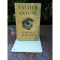 MORTIMER, Chapman - Father Goose - (Hardcover in Wrapper)