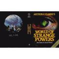 Fairley, J. & Welfare, S. - Arthur C Clarke`s World of Strange Powers - (Hardcover in Wrapper)