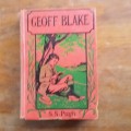 PUGH, S.S. -  Geoff Blake : His Chums and His Foes - (Religious Tract Society Hardcover)