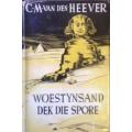 HEEVER, C.M. van den - Woestynsand Dek die Spore - (1946 Hardeband in Stofomslag)