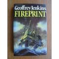 JENKINS, Geoffrey - Fireprint - (Excellent 1st Edition Hardcover in Wrapper)