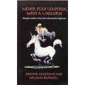 GOLDSTRUCK, Arthur -Never Play Leapfrog With a Unicorn: Bumper stickers from the information highway
