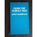 HENDERSON, Patti - Under the Marula Tree - (1st Edition Hardcover)