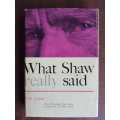 SHA - ADAM, Ruth - What Shaw Really Said - (Hardcover in Wrapper)