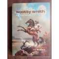 METROWICH, F.C.  - Scotty Smith : South Africa`s Robin Hood - (Excellent Hardcover in Wrapper)