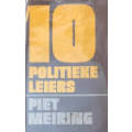 MEIRING, Piet - 10 Politieke Leiers - (Hardeband in Stofomslag) *