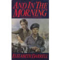 DARRELL, Elizabeth - And in the Morning - [Sheridans #2] - (Excellent Hardcover in Wrapper)
