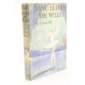 HILL, Lorna - Jane Leaves the Wells - [Sadler`s Wells # 5] - (First Edition Hardcover in Wrapper)