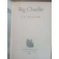 WILLIAMS, J.H. [Elephant Bill] - Big Charlie - (1959 1st Edition Hardcover)