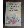 ANTHONY, Evelyn - Imperial Highness - [Romanov Trilogy # 1] - (Excellent Hardcover in Wrapper)