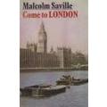 SAVILLE, Malcolm -Come to London: A personal introduction to the World`s Greatest City (H/C in Wrap)