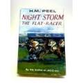 PEEL, H.M. - Night Storm the Flat-Racer - (1st Edition Hardcover in Wrapper)