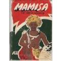 MILLER, Allister (OBE) - Mamisa : The Swazi Warrior - (Hardcover in Wrapper)