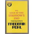 POHL, Frederik - The Gold at the Starbow`s End : 5 New Long Stories - (Hardcover in Wrapper)