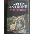 ANTHONY, Evelyn - The Heiress - (Excellent Hardcover in Wrapper) *