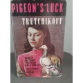 Pigeon`s Luck /Tretchikoff and Hocking