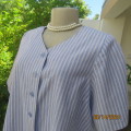 Comfy loose blue/white vertical striped button down polycotton top. V neckline. By LYNETTE size 42.