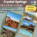 School Holiday /Crystal Springs Mountain Lodge 25-29 March (4nights) 6 Sleeper 4 adults 2 kids