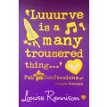 Luuurve is a many trousered thing (Confessions of Georgia Nicolson) by Louise Rennison
