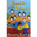 Trouble With Animals by Jeremy Strong