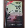 THE WAR FOR AFRICA. Cuban-South African War in Angola in 1987-88. Fred Bridgland