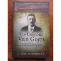 THE UNKNOWN VAN GOGH. The Life of Cornelis van Gogh from the Netherlands to South Africa